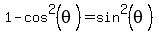 1+-+cos%5E2+%28theta%29+=sin%5E2%28theta%29