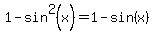 1+-+sin%5E2%28x%29=1-sin%28x%29