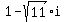 1+-+sqrt%2811%29i