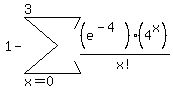 1+-+sum%28%28e%5E%28-4%29%29%284%5Ex%29%2Fx%21%2C+x+=+0%2C+3%29