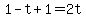 1+-+t+%2B+1+=+2t