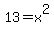 1+3+=++x++%5E+2