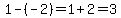 1-%28-2%29=1%2B2=3