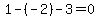 1-%28-2%29-3=0