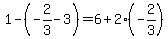 1-%28-2%2F3-3%29=6%2B2%28-2%2F3%29