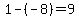 1-%28-8%29=9
