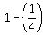 1-%281%2F4%29