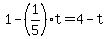 1-%281%2F5%29t=4-t