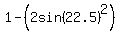 1-%282sin%2822.5%29%5E2%29