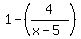 1-%284%2F%28x-5%29%29