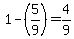 1-%285%2F9%29=4%2F9