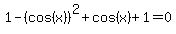 1-%28cos%28x%29%29%5E2%2Bcos%28x%29%2B1=0