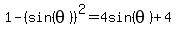 1-%28sin%28theta%29%29%5E2=4sin%28theta%29%2B4