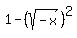 1-%28sqrt%28-x%29%29%5E2