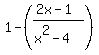 1-+%28%282x-1%29%2F%28x%5E2-4%29%29