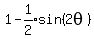 1-+expr%281%2F2%29sin%282theta%29