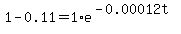 1-0.11=1%2Ae%5E%28-0.00012t%29