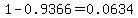 1-0.9366=0.0634