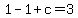 1-1%2Bc=3