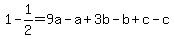 1-1%2F2=9a-a%2B3b-b%2Bc-c