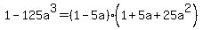 1-125a%5E3=%281-5a%29%281%2B5a%2B25a%5E2%29