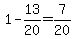 1-13%2F20+=+7%2F20