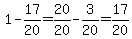 1-17%2F20=20%2F20-3%2F20=17%2F20