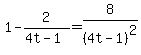 1-2%2F%284t-1%29=8%2F%284t-1%29%5E2
