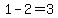 1-2=3