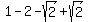 1-2-sqrt%282%29%2Bsqrt%282%29