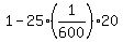 1-25%2A%281%2F600%29%2A20