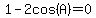 1-2cos%28A%29+=+0