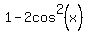1-2cos%5E2%28x%29