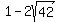 1-2sqrt%2842%29