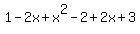 1-2x%2Bx%5E2-2%2B2x%2B3