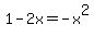 1-2x=-x%5E2