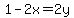 1-2x=2y