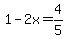 1-2x=4%2F5