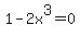 1-2x%5E3=0