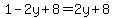 1-2y%2B8=2y%2B8