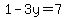 1-3y=7