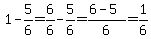 1-5%2F6=6%2F6-5%2F6=%286-5%29%2F6=1%2F6