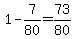 1-7%2F80+=+73%2F80