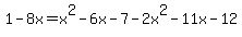 1-8x=x%5E2-6x-7-2x%5E2-11x-12