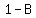 1-B