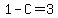 1-C=3