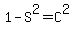 1-S%5E2=C%5E2