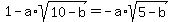 1-a%2Asqrt%2810-b%29=-a%2Asqrt%285-b%29