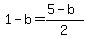 1-b=%285-b%29%2F2