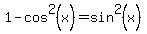1-cos%5E2%28x%29=+sin+%5E2%28x%29